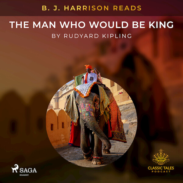B. J. Harrison Reads The Man Who Would Be King - Rudyard Kipling (ISBN 9788726575491)