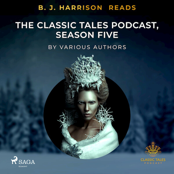 B. J. Harrison Reads The Classic Tales Podcast, Season Five - Various Authors (ISBN 9788726575729)