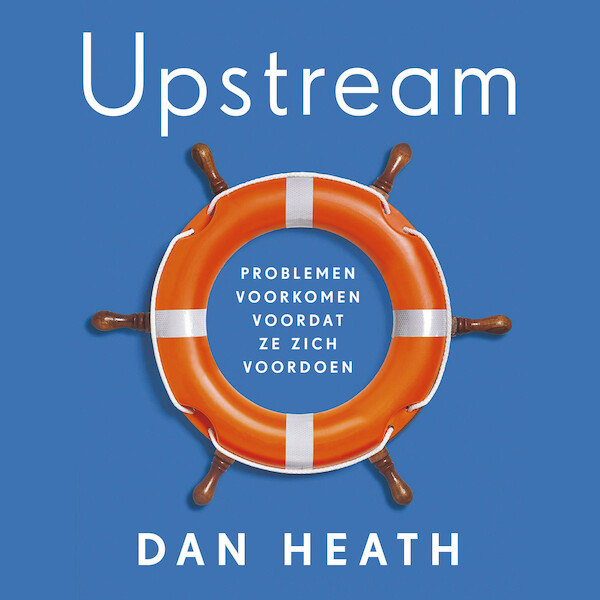 Upstream - Dan Heath (ISBN 9789046174692)
