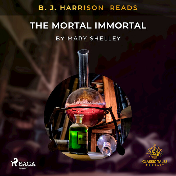 B. J. Harrison Reads The Mortal Immortal - Mary Shelley (ISBN 9788726574906)