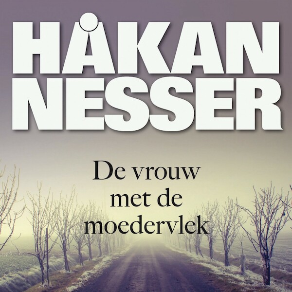 De vrouw met de moedervlek - Håkan Nesser (ISBN 9789044545012)