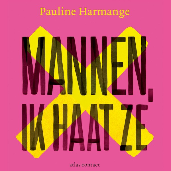 Mannen, ik haat ze - Pauline Harmange (ISBN 9789045044453)