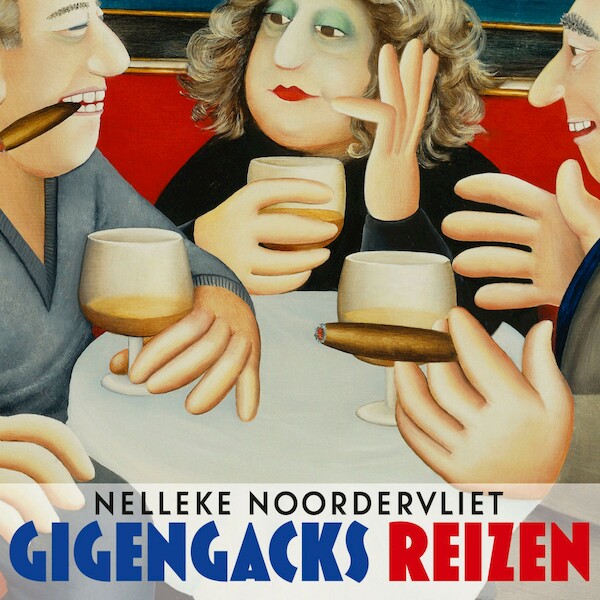 Gigengacks reizen - Nelleke Noordervliet (ISBN 9789025471842)