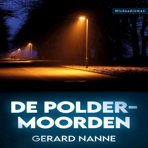 De poldermoorden - Gerard Nanne (ISBN 9789462176614)