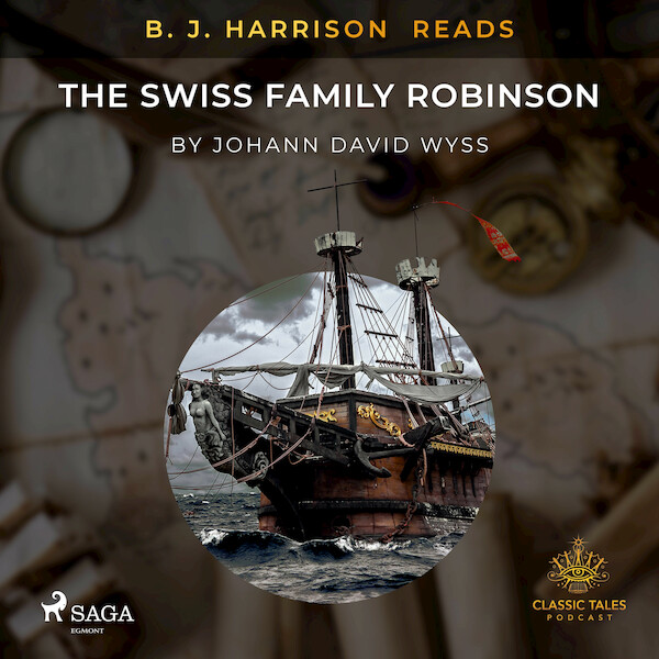 B. J. Harrison Reads The Swiss Family Robinson - Johann Wyss (ISBN 9788726572711)