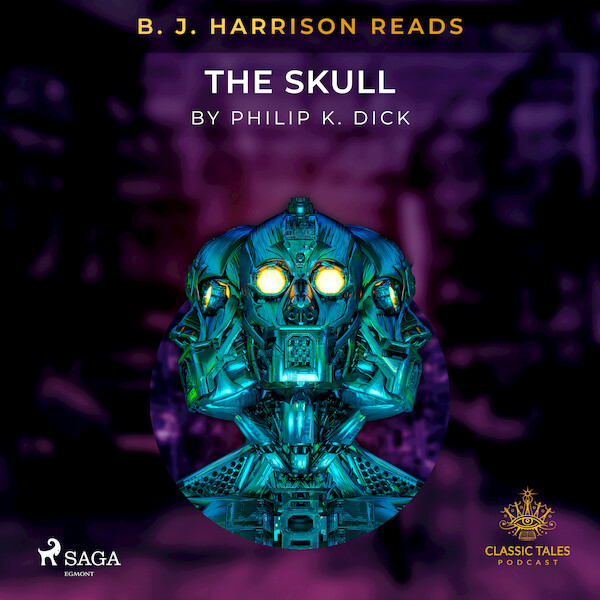 B. J. Harrison Reads The Skull - Philip K. Dick (ISBN 9788726575231)