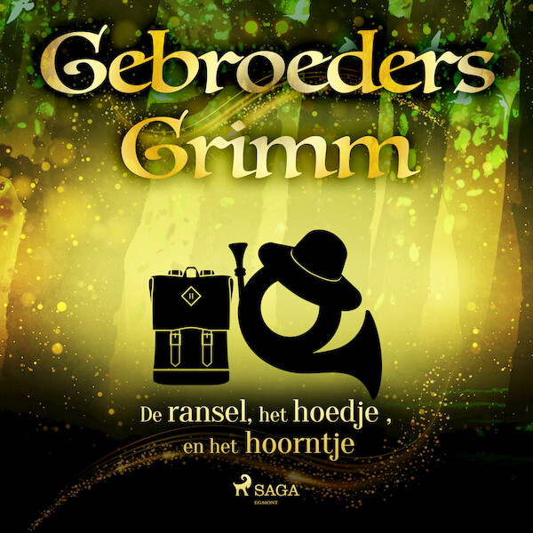 De ransel, het hoedje en het hoorntje - De gebroeders Grimm (ISBN 9788726853674)
