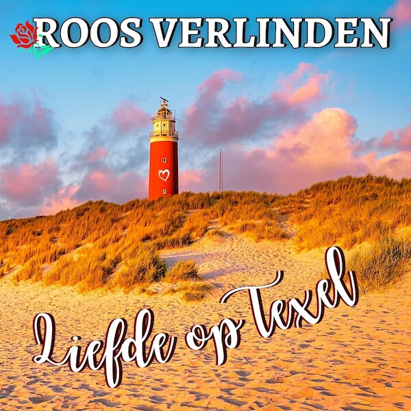 Liefde op Texel - Roos Verlinden (ISBN 9789462176805)