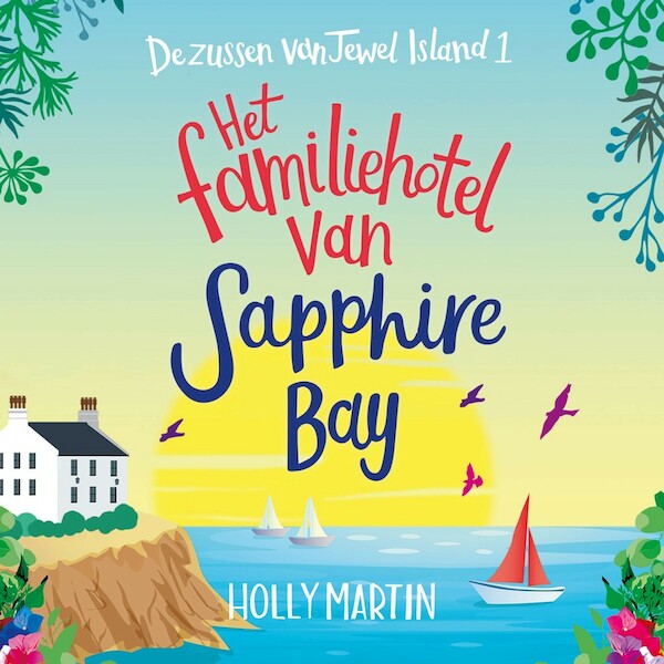 Het familiehotel van Sapphire Bay - Holly Martin (ISBN 9789020541045)