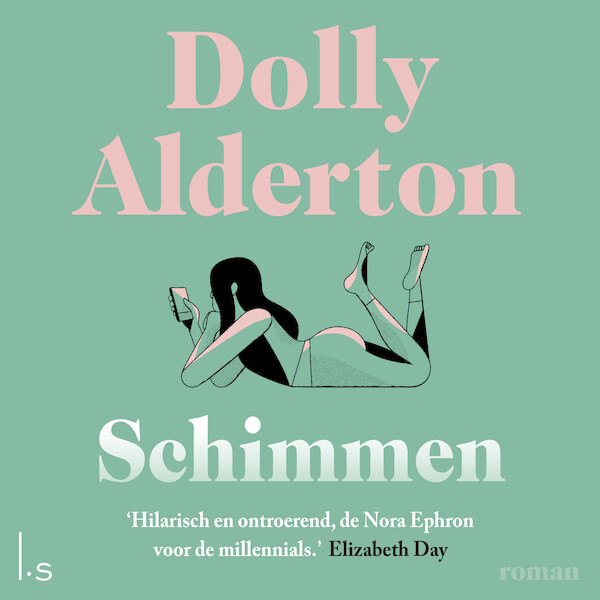 Schimmen - Dolly Alderton (ISBN 9789024594290)