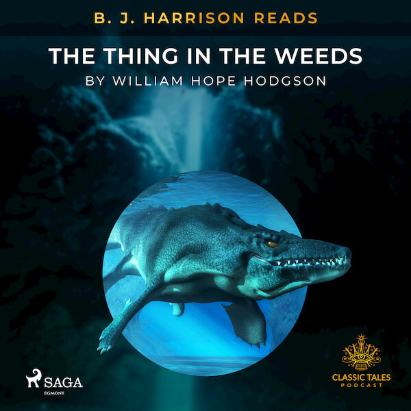 B. J. Harrison Reads The Thing in the Weeds - William Hope Hodgson (ISBN 9788726575835)