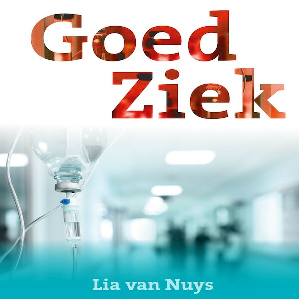 Goed ziek - Lia van Nuys (ISBN 9789462178601)