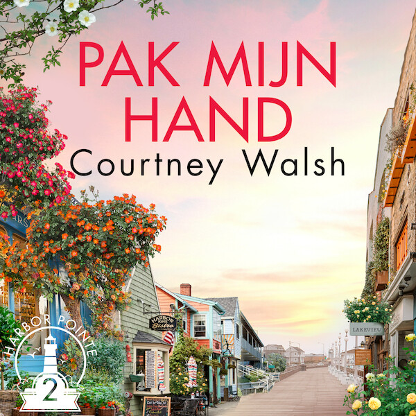 Pak mijn hand - Courtney Walsh (ISBN 9789029731799)
