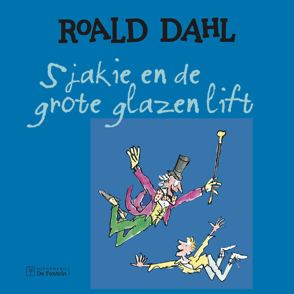Sjakie en de grote glazen lift - Roald Dahl (ISBN 9789026158650)