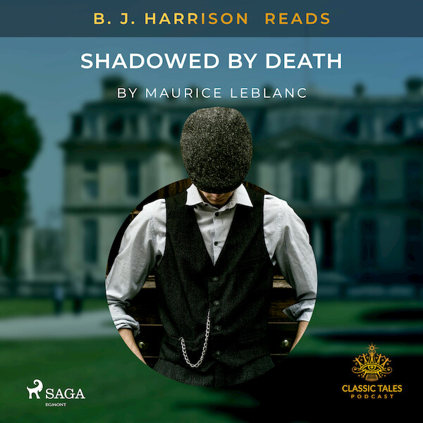 B. J. Harrison Reads Shadowed by Death - Maurice Leblanc (ISBN 9788726842074)