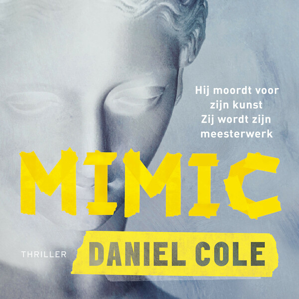 Mimic - Daniel Cole (ISBN 9789024596317)