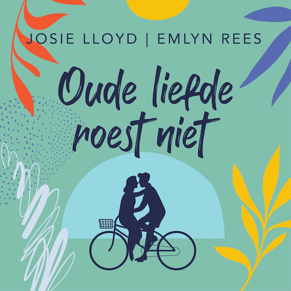 Oude liefde roest niet - Josie Lloyd, Emlyn Rees (ISBN 9789021429991)