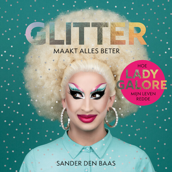 Glitter maakt alles beter - Sander den Baas (ISBN 9789046173749)