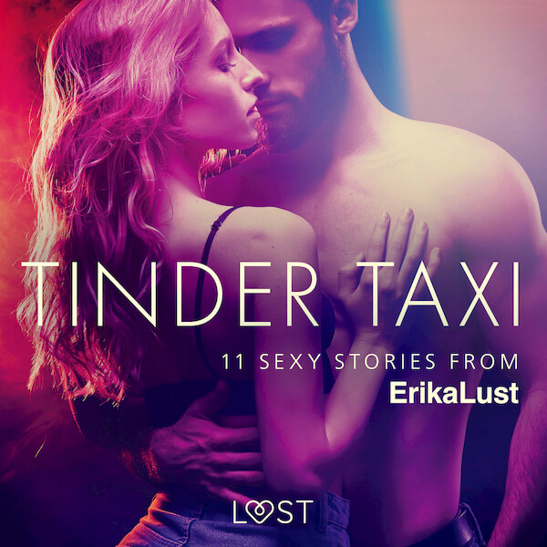 Tinder Taxi - 11 sexy stories from Erika Lust - Various Authors (ISBN 9788726945003)