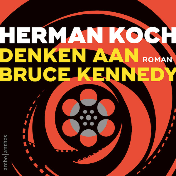 Denken aan Bruce Kennedy - Herman Koch (ISBN 9789026358593)