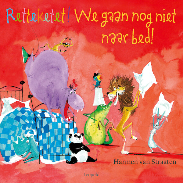 Retteketet! We gaan nog niet naar bed! - Harmen van Straaten (ISBN 9789025882662)