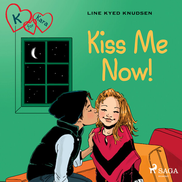 K for Kara 3 - Kiss Me Now! - Line Kyed Knudsen (ISBN 9788728010259)