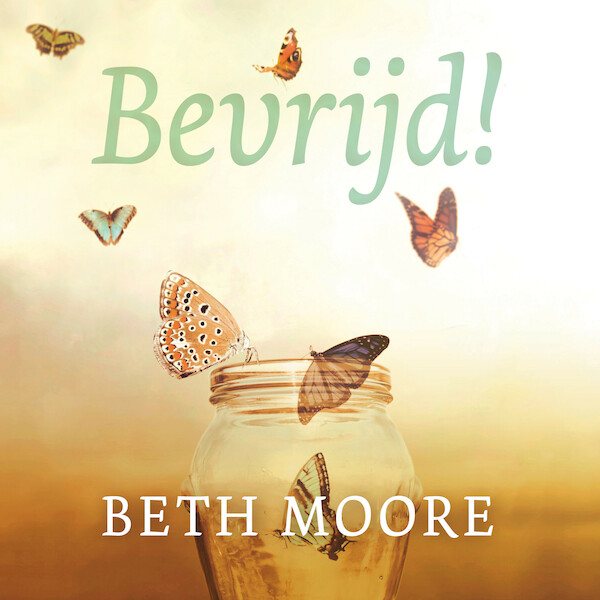 Bevrijd! - Beth Moore, Evelyne Geijtenbeek-Gouw (ISBN 9789043537469)