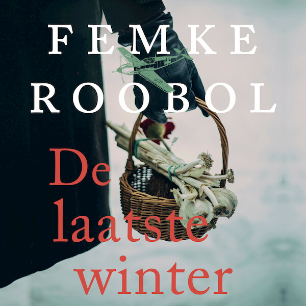 De laatste winter - Femke Roobol (ISBN 9789020544664)
