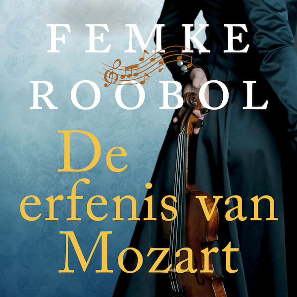 De erfenis van Mozart - Femke Roobol (ISBN 9789020544602)