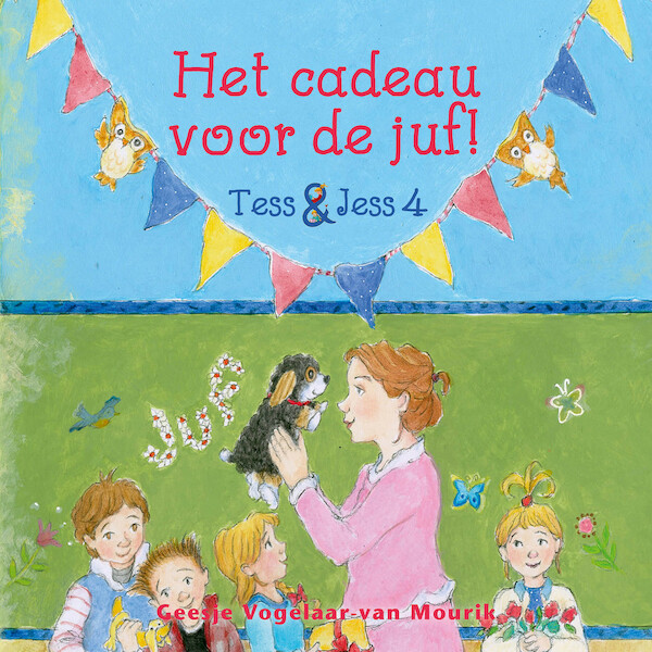 Het cadeau voor de juf - Geesje Vogelaar-van Mourik (ISBN 9789087186692)