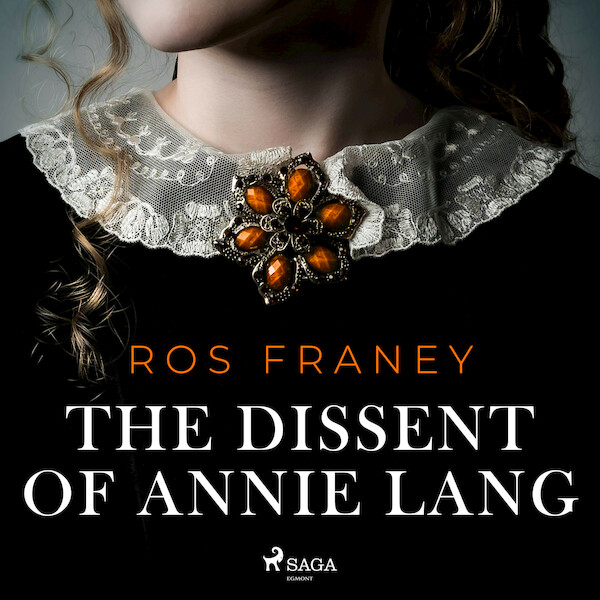 The Dissent of Annie Lang - Ros Franey (ISBN 9788728024690)