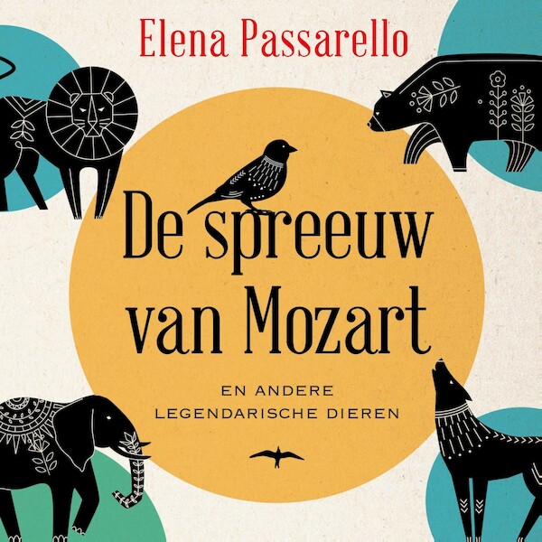 De spreeuw van Mozart - Elena Passarello (ISBN 9789400409026)
