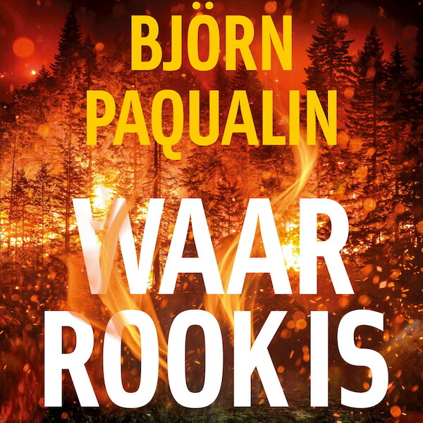 Waar rook is - Björn Paqualin (ISBN 9789021461137)
