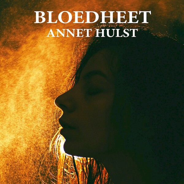 Bloedheet - Annet Hulst (ISBN 9789464490268)