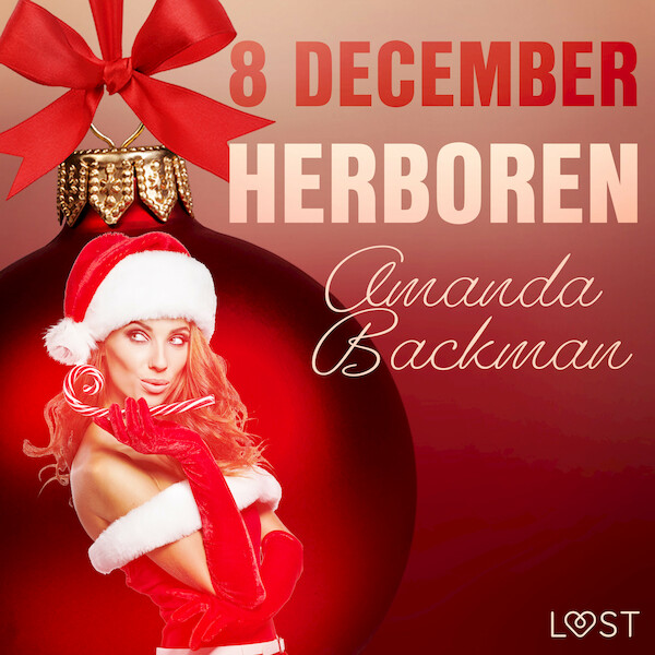 8 december: Herboren – een erotische adventskalender - Amanda Backman (ISBN 9788726758344)