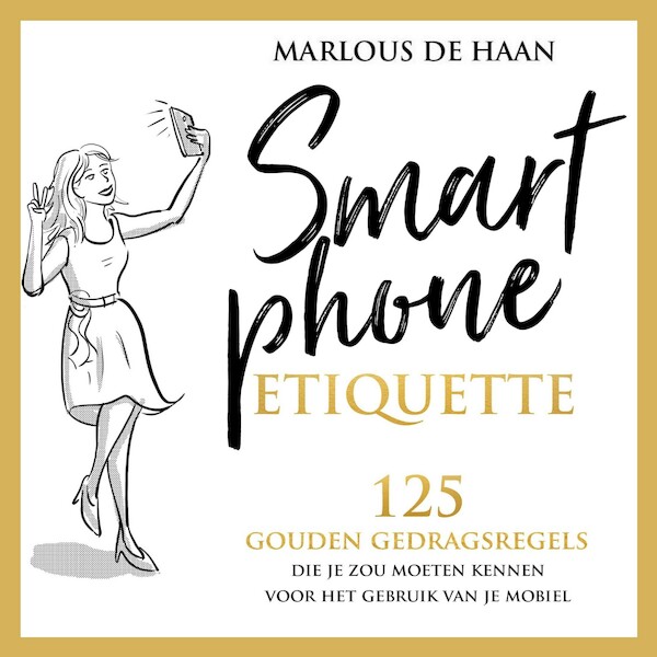 Smartphone Etiquette - Marlous de Haan (ISBN 9789083123875)