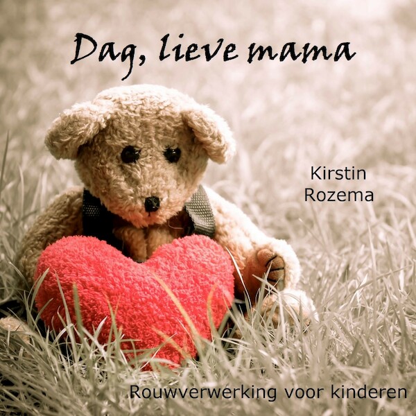Dag lieve mama - Kirstin Rozema (ISBN 9789464490886)
