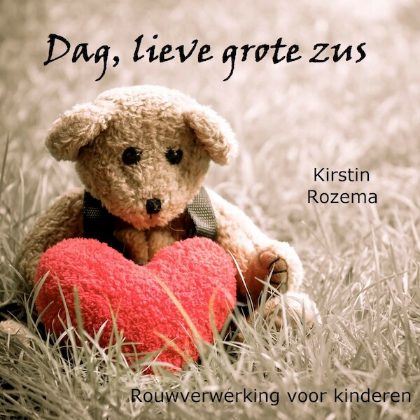 Dag lieve grote zus - Kirstin Rozema (ISBN 9789464490923)