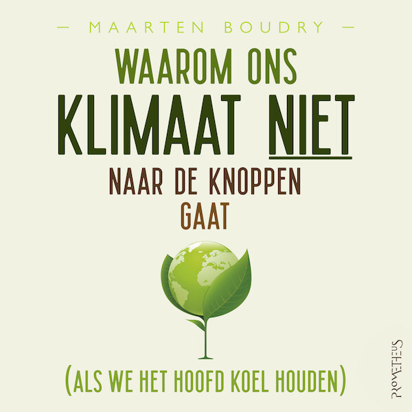 Waarom ons klimaat niet naar de knoppen gaat - Maarten Boudry (ISBN 9789044651010)