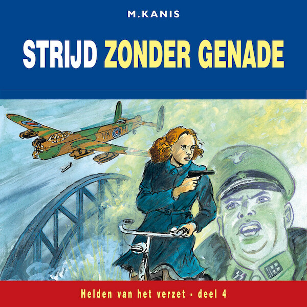 Strijd zonder genade - M. Kanis (ISBN 9789087187750)