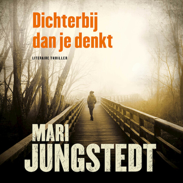 Dichterbij dan je denkt - Mari Jungstedt (ISBN 9789046176504)