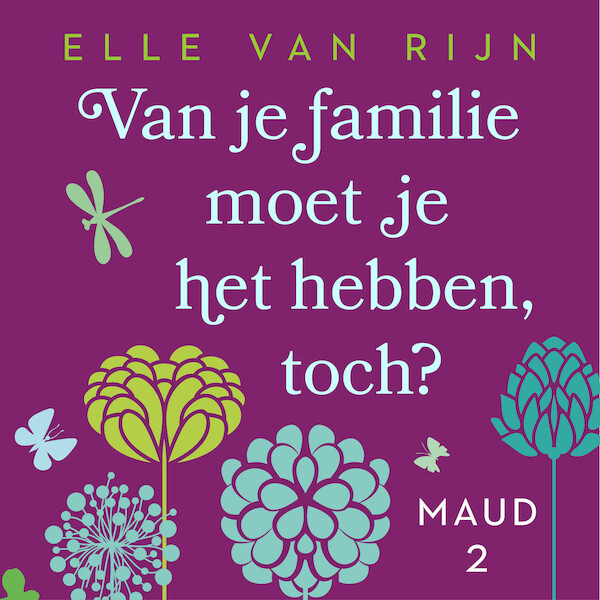 Van je familie moet je het hebben, toch? - Elle van Rijn (ISBN 9789047207092)