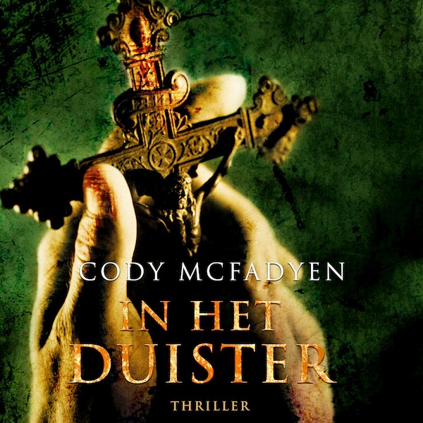 In het duister - Cody Mcfadyen (ISBN 9789046176603)