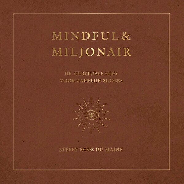 Mindful & Miljonair - Steffy Roos du Maine (ISBN 9789000380923)