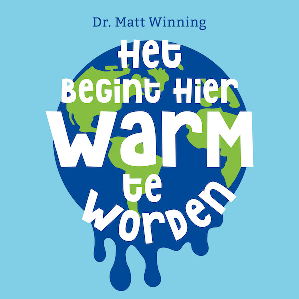 Het begint hier warm te worden - Matt Winning (ISBN 9789046175545)