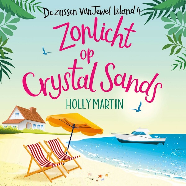 Zonlicht op Crystal Sands - Holly Martin (ISBN 9789020547603)