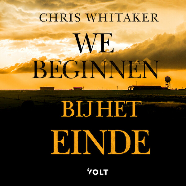 We beginnen bij het einde - Chris Whitaker (ISBN 9789021463346)