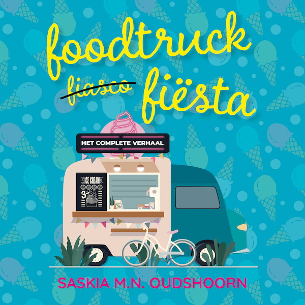 Foodtruck Fiësta - Saskia M.N. Oudshoorn (ISBN 9789020545333)