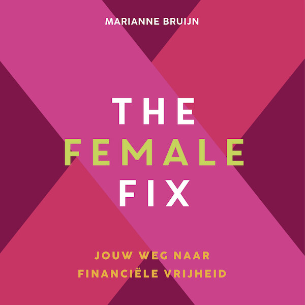 The Female Fix - Marianne Bruijn (ISBN 9789021591179)