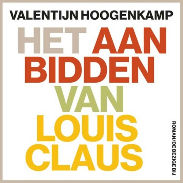 Het aanbidden van Louis Claus - Valentijn Hoogenkamp (ISBN 9789403105024)